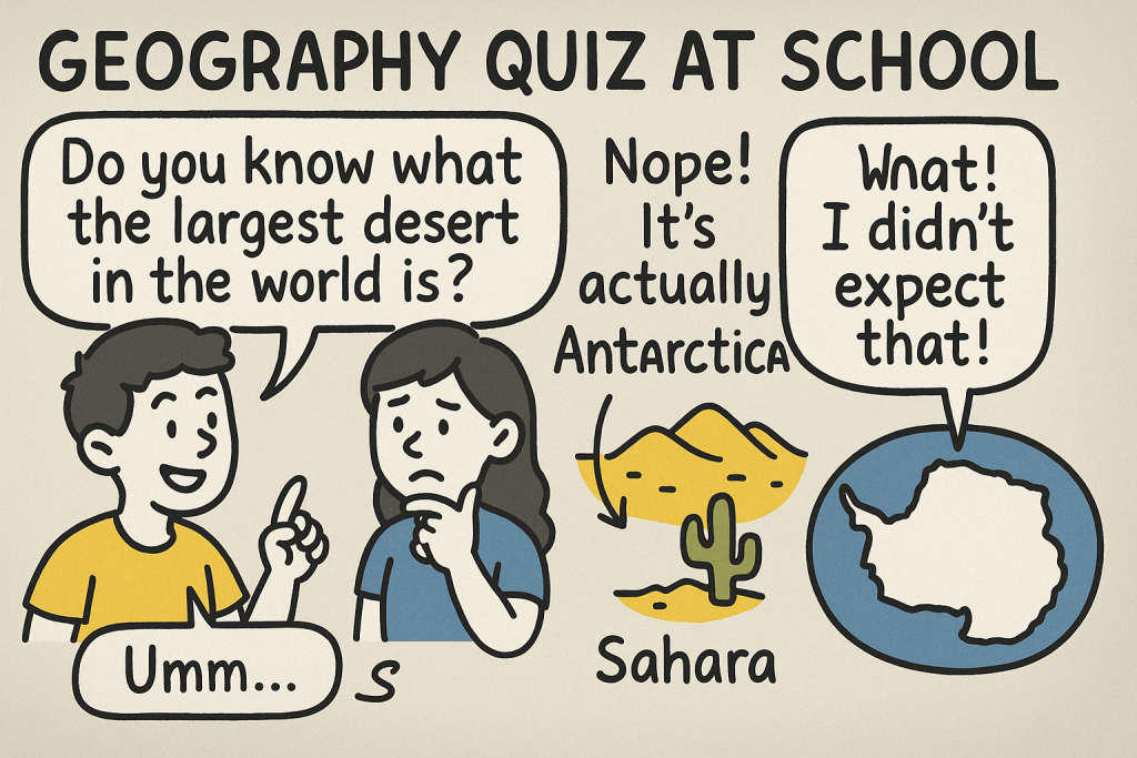 マンガでわかる「Antarctica is the world's largest desert!?」に関連する英会話